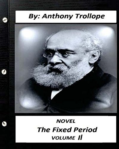 Stock image for The Fixed Period. by Anthony Trollope NOVEL (Original Version) volume II for sale by Lucky's Textbooks