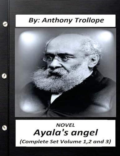 Stock image for Ayala's Angel.NOVEL by Anthony Trollope (Complete Set Volume 1,2 and 3) for sale by Lucky's Textbooks