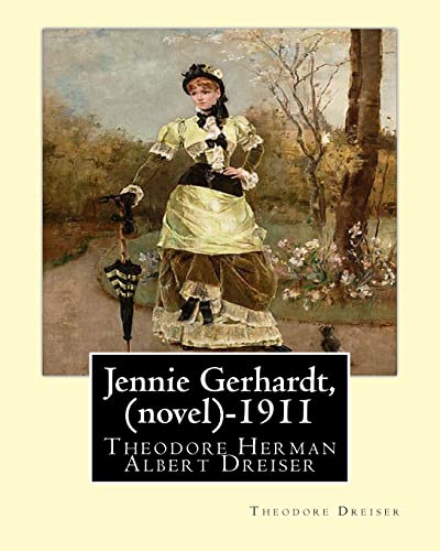 Stock image for Jennie Gerhardt by: Theodore Dreiser (Novel) (1911) for sale by THE SAINT BOOKSTORE