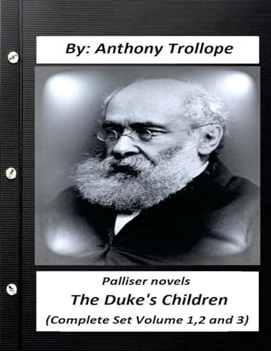 Stock image for The duke's children. PALLISER NOVEL (Complete Set Volume 1,2 and 3) for sale by THE SAINT BOOKSTORE