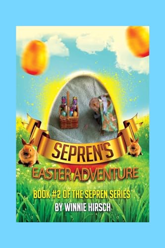 Stock image for Sepren's Easter Adventure: A Real Bearded Dragon's Story for sale by THE SAINT BOOKSTORE