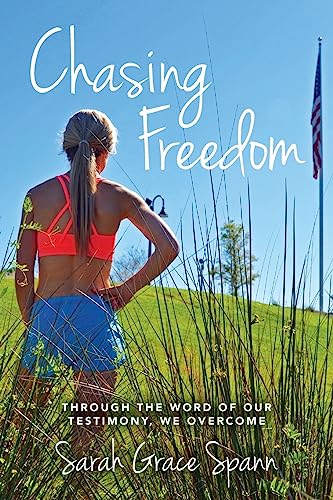 Stock image for Chasing Freedom: Through the Word of Our Testimony, We Overcome for sale by SecondSale