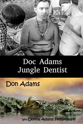 Stock image for Doc Adams, Jungle Dentist for sale by ThriftBooks-Dallas