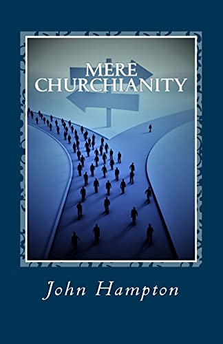 Beispielbild fr Mere Churchianity (Formerly 'Flatlining'): Church and the threat that it poses to the Body of Christ zum Verkauf von WorldofBooks