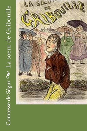 9781530494149: La soeur de Gribouille (French Edition)