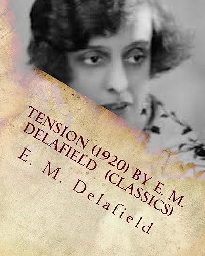 Stock image for Tension (1920) by E. M. Delafield (Classics) for sale by ThriftBooks-Dallas