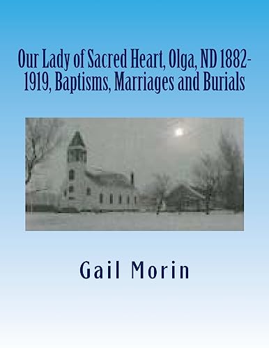 Beispielbild fr Our Lady of Sacred Heart, Olga, ND 1882-1919, Baptisms, Marriages and Burials (Church Registers) zum Verkauf von Lucky's Textbooks