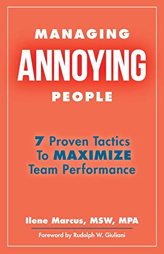 9781530496266: Managing Annoying People: 7 Proven Tactics To Maximize Team Performance