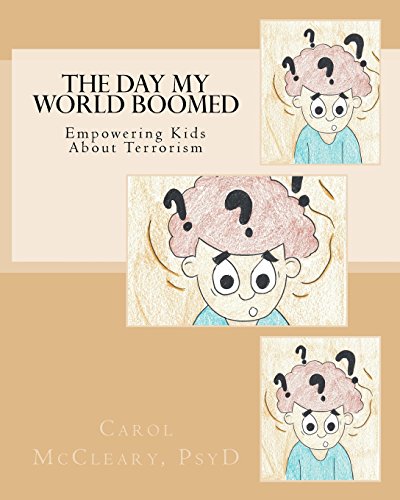 9781530500253: The Day My World Boomed: Empowering Kids About Terrorism: Volume 4 (The Empowering Kids Series)