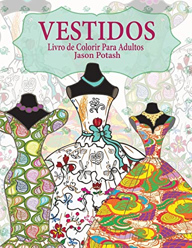 9781530503643: Vestidos Livro de Colorir Para Adultos