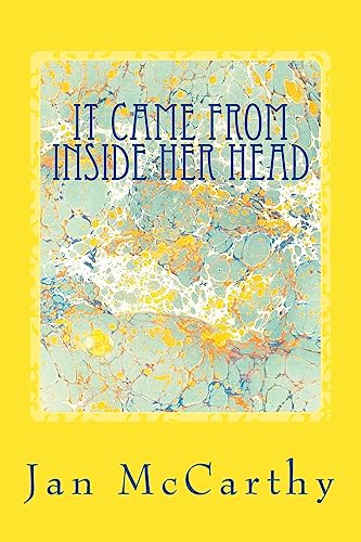 9781530506910: It Came From Inside Her Head: An Anthology of Short Stories