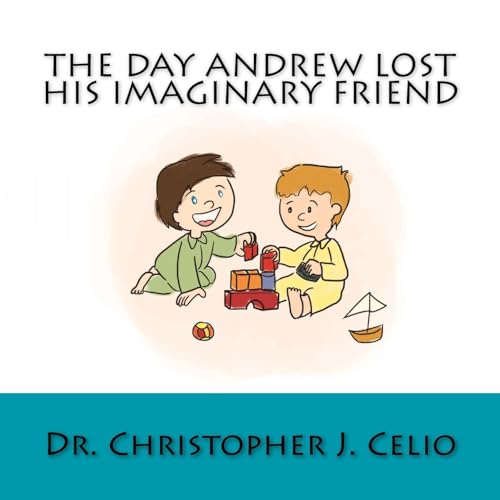 Stock image for The Day Andrew Lost His Imaginary Friend for sale by THE SAINT BOOKSTORE