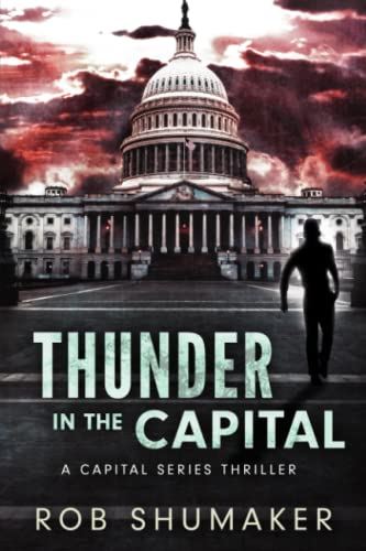 Beispielbild fr Thunder in the Capital zum Verkauf von Better World Books