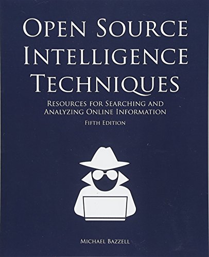 Imagen de archivo de Open Source Intelligence Techniques: Resources for Searching and Analyzing Online Information a la venta por SecondSale