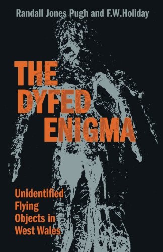 Beispielbild fr The Dyfed Enigma: Unidentified Objects in West Wales zum Verkauf von AwesomeBooks