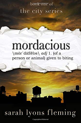 Imagen de archivo de Mordacious: Volume 1 (The City Series) a la venta por Revaluation Books