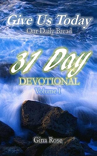 Beispielbild fr Give Us Today: 31 Day Devotional zum Verkauf von THE SAINT BOOKSTORE