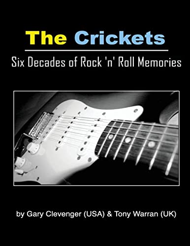 Beispielbild fr The Crickets: Six Decades Of Rock N Roll Memories zum Verkauf von BooksRun