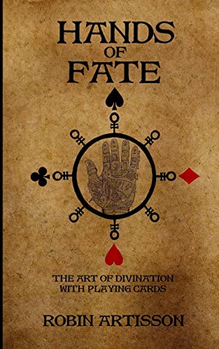 Imagen de archivo de Hands of Fate: The Art of Divination with Playing Cards a la venta por Half Price Books Inc.