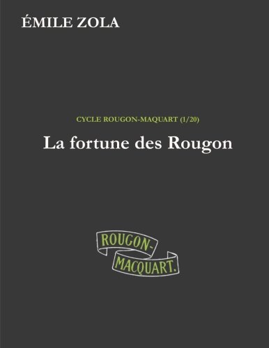 9781530540037: La fortune des Rougon: les origines