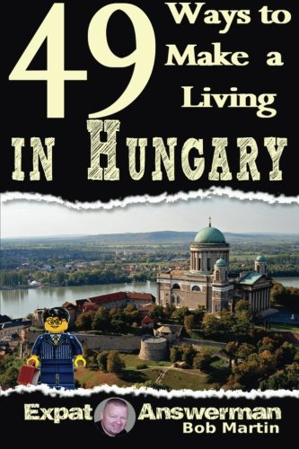 Beispielbild fr 49 Ways to Make a Living in Hungary zum Verkauf von Revaluation Books