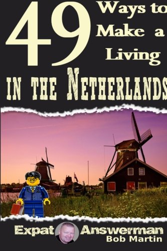 9781530549245: 49 Ways to Make a Living in The Netherlands
