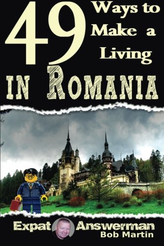 Beispielbild fr 49 Ways to Make a Living in Romania zum Verkauf von Revaluation Books