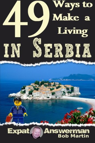 Beispielbild fr 49 Ways to Make a Living in Serbia zum Verkauf von Revaluation Books
