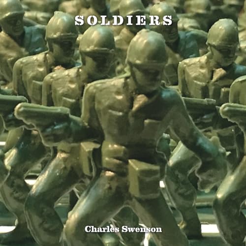 9781530550722: Chuck Swenson - Soldiers