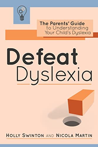 Beispielbild fr Defeat Dyslexia!: The Parents' Guide to Understanding Your Child's Dyslexia zum Verkauf von PlumCircle