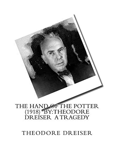 Stock image for The Hand of the Potter (1918) by: Theodore Dreiser a tragedy for sale by THE SAINT BOOKSTORE