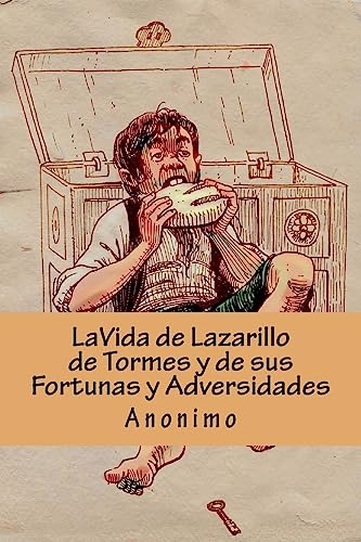 Imagen de archivo de LA VIDA DE LAZARILLO DE TORMES Y DE SUS FORTUNAS Y ADVERSIDADES (Spanish Edition) a la venta por Lucky's Textbooks