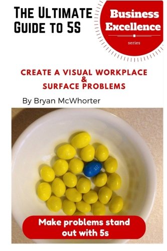 Stock image for The Ultimate Guide to 5s: Create a visual workplace $ surface problems for sale by Revaluation Books
