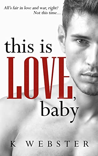 9781530571222: This is Love, Baby: Volume 2 (War & Peace)