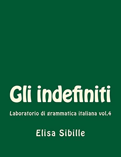 9781530575039: Laboratorio di grammatica italiana: gli indefiniti (Italian Edition)