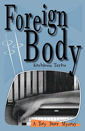 9781530578320: Foreign Body: Tory Bauer Mystery #6