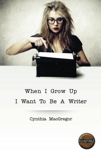 Stock image for When I Grow Up I Want To Be A Writer for sale by ThriftBooks-Dallas