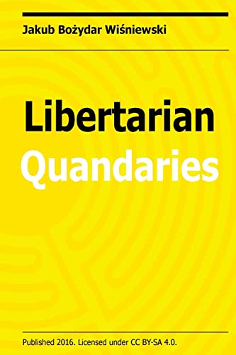 Stock image for Libertarian Quandaries for sale by HPB-Ruby