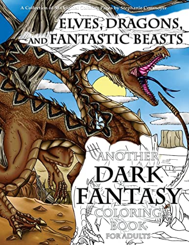 Stock image for Elves, Dragons, and Fantastic Beasts: A Dark Fantasy Coloring Book for Adults for sale by Russell Books