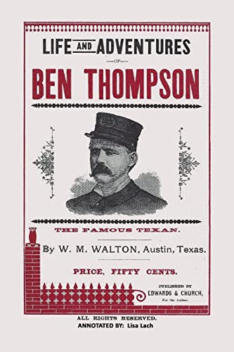 Imagen de archivo de Life and Adventures of Ben Thompson: The Famous Texan a la venta por Hawking Books