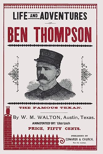 Stock image for Life and Adventures of Ben Thompson: The Famous Texan for sale by Hawking Books