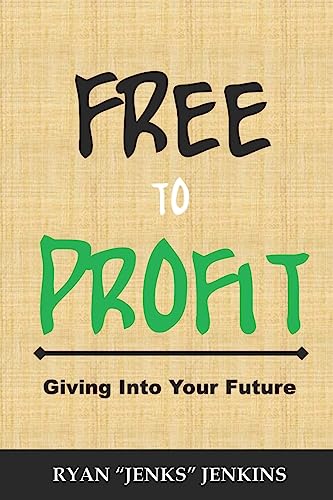 Stock image for FREE to Profit: Giving Into Your Future [Soft Cover ] for sale by booksXpress
