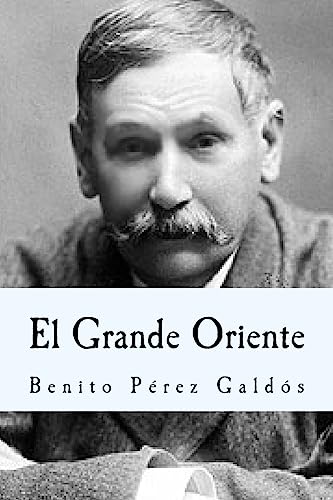 El Grande Oriente - Perez Galdos, Benito
