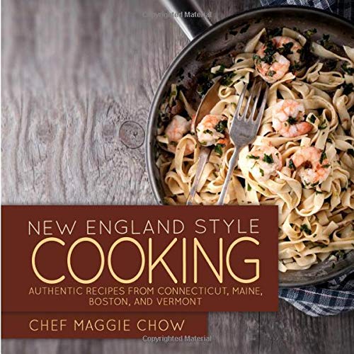 Stock image for New England Style Cooking: Authentic Recipes from Connecticut, Maine, Boston, and Vermont for sale by ThriftBooks-Atlanta