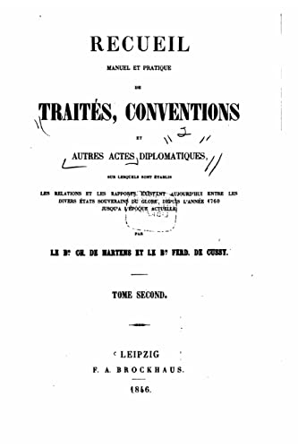 9781530589494: Recueil manuel et pratique de traits, conventions et autres actes diplomatique - Tome II (French Edition)