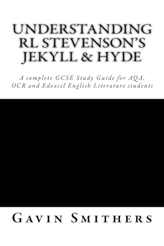 Beispielbild fr Understanding RL Stevenson's Jekyll & Hyde: A complete GCSE Study Guide for AQA, OCR and Edexcel English Literature students for exams from 2017 zum Verkauf von WorldofBooks