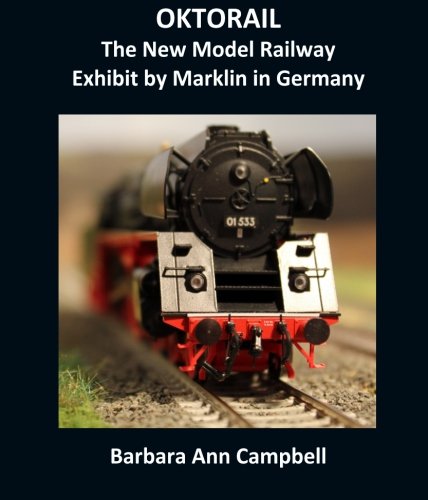 9781530591268: OKTORAIL : The New Model Railway Exhibit by Marklin in Germany