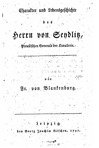 Stock image for Charakter und Lebensgeschichte des Herrn von Seydlitz (German Edition) for sale by Lucky's Textbooks