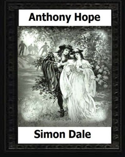 Beispielbild fr Simon Dale. (1898). by: Anthony Hope zum Verkauf von THE SAINT BOOKSTORE