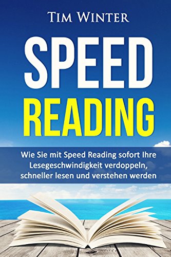 Imagen de archivo de Speed Reading: Wie Sie mit Speed Reading sofort Ihre Lesegeschwindigkeit verdoppeln, schneller lesen und verstehen werden (Lesetipps, Schnelllesen, fr Studenten, Tony Buzan, schneller begreifen) a la venta por medimops